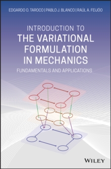 Introduction to the Variational Formulation in Mechanics : Fundamentals and Applications