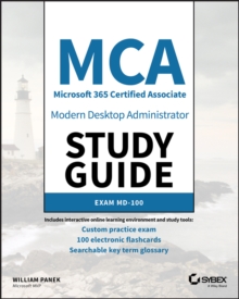 MCA Modern Desktop Administrator Study Guide : Exam MD-100