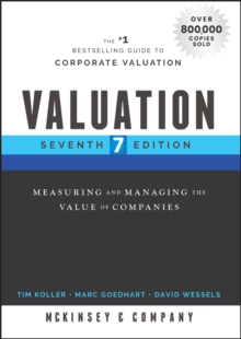 Valuation : Measuring and Managing the Value of Companies