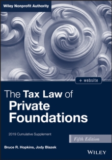 The Tax Law of Private Foundations, + website : 2019 Cumulative Supplement