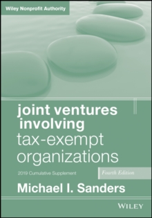 Joint Ventures Involving Tax-Exempt Organizations, 2019 Cumulative Supplement