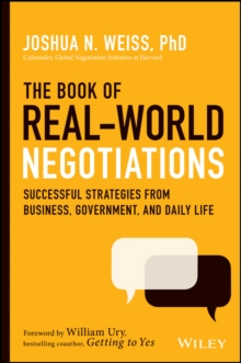 The Book of Real-World Negotiations : Successful Strategies From Business, Government, and Daily Life