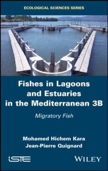 Fishes in Lagoons and Estuaries in the Mediterranean 3B : Migratory Fish