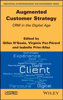 Augmented Customer Strategy : CRM in the Digital Age