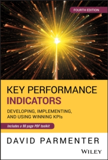 Key Performance Indicators : Developing, Implementing, and Using Winning KPIs