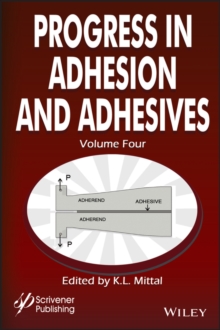 Progress in Adhesion and Adhesives, Volume 4