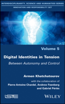 Digital Identities in Tension : Between Autonomy and Control