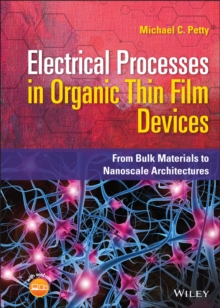 Electrical Processes in Organic Thin Film Devices : From Bulk Materials to Nanoscale Architectures