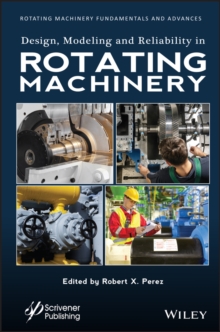 Design, Modeling and Reliability in Rotating Machinery