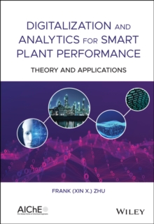 Digitalization and Analytics for Smart Plant Performance : Theory and Applications