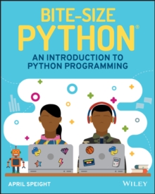 Bite-Size Python : An Introduction to Python Programming