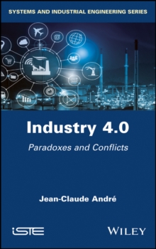 Industry 4.0 : Paradoxes and Conflicts