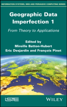 Geographic Data Imperfection 1 : From Theory to Applications