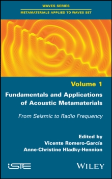 Fundamentals and Applications of Acoustic Metamaterials : From Seismic to Radio Frequency