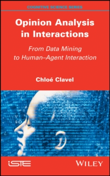 Opinion Analysis in Interactions : From Data Mining to Human-Agent Interaction