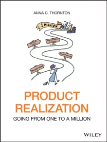 Product Realization : Going from One to a Million