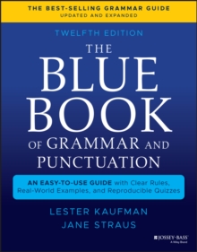 John Wiley & Sons Inc The Blue Book Of Grammar And Punctuation , An Easy-to-Use Guide With Clear Rules, Real-World Examples, And Reproducible Quizzes