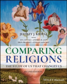 Comparing Religions : The Study of Us That Changes Us