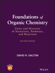 Foundations of Organic Chemistry : Unity and Diversity of Structures, Pathways, and Reactions