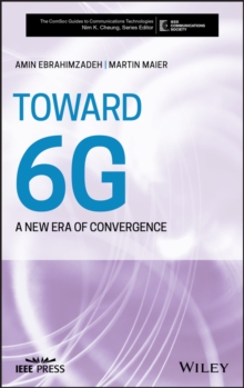 Toward 6G : A New Era of Convergence