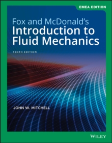 Fox and McDonald's Introduction to Fluid Mechanics, EMEA Edition