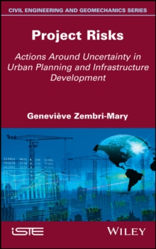 Project Risks : Actions Around Uncertainty in Urban Planning and Infrastructure Development