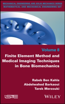 Finite Element Method and Medical Imaging Techniques in Bone Biomechanics