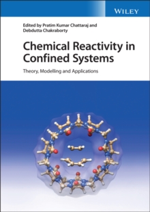 Chemical Reactivity in Confined Systems : Theory, Modelling and Applications