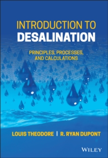 Introduction to Desalination : Principles, Processes, and Calculations