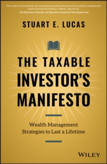 The Taxable Investor's Manifesto : Wealth Management Strategies to Last a Lifetime