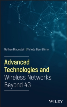 Advanced Technologies and Wireless Networks Beyond 4G