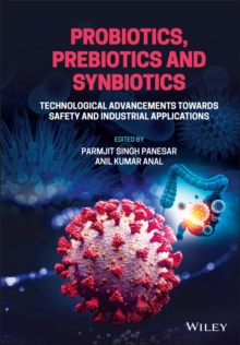 Probiotics, Prebiotics and Synbiotics : Technological Advancements Towards Safety and Industrial Applications