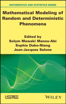 Mathematical Modeling of Random and Deterministic Phenomena