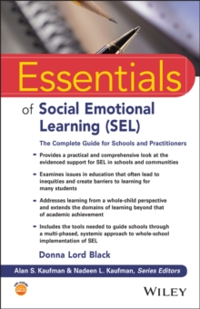 Essentials of Social Emotional Learning (SEL) : The Complete Guide for Schools and Practitioners