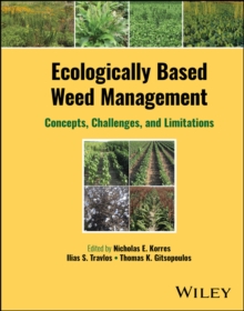 Ecologically Based Weed Management : Concepts, Challenges, and Limitations