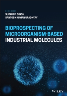 Bioprospecting of Microorganism-Based Industrial Molecules