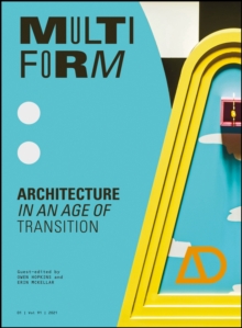 Multiform : Architecture in an Age of Transition