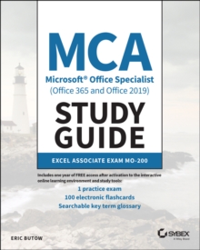 MCA Microsoft Office Specialist (Office 365 and Office 2019) Study Guide : Excel Associate Exam MO-200