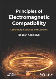 Principles of Electromagnetic Compatibility : Laboratory Exercises and Lectures