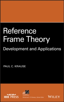 Reference Frame Theory : Development and Applications