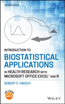 Introduction to Biostatistical Applications in Health Research with Microsoft Office Excel and R