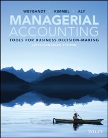 Managerial Accounting : Tools for Business Decision-Making