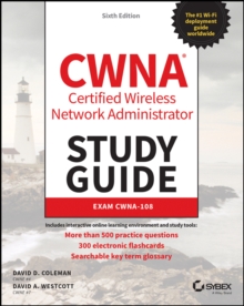 CWNA Certified Wireless Network Administrator Study Guide : Exam CWNA-108