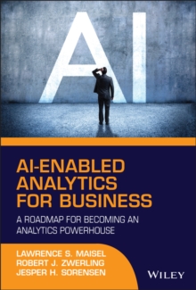 AI-Enabled Analytics for Business : A Roadmap for Becoming an Analytics Powerhouse