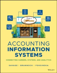 Accounting Information Systems : Connecting Careers, Systems, and Analytics