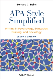 APA Style Simplified : Writing in Psychology, Education, Nursing, and Sociology