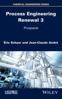 Process Engineering Renewal 3 : Prospects