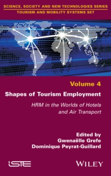 Shapes of Tourism Employment : HRM in the Worlds of Hotels and Air Transport