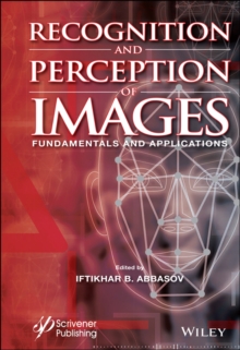 Recognition and Perception of Images : Fundamentals and Applications