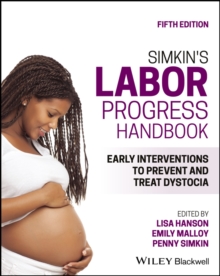 Simkin's Labor Progress Handbook : Early Interventions to Prevent and Treat Dystocia